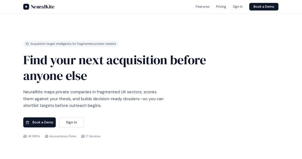 The NeuralKite landing page: Find your next acquisition before anyone else, with sectors UK MSPs, accountancy firms and IT services.